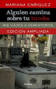 ALGUIEN CAMINA SOBRE TU TUMBA ? EDICION AMPLIADA