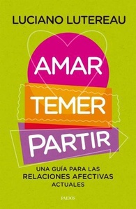 AMAR , TEMER , PARTIR