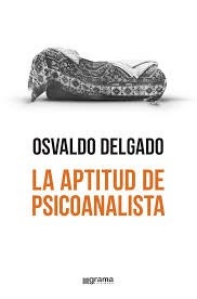 APTITUD DE PSICOANALISTA, LA 