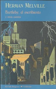 BARTLEBY EL ESCRIBIENTE Y OTROS CUENTOS