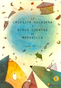 CALESITA VOLADORA Y OTROS CUENTOS DE MARAVILLA, LA