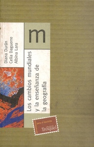 CAMBIOS MUNDIALES Y LA ENSEÑANZA DE LA GEOGRAFÍA, LOS
