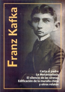 CARTA AL PADRE- LA METMORFOSIS- EL SILENCIO DE LAS SIRENAS-EDIFICACION DE LA MURALLA CHINA-Y OTROS R