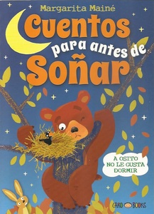 COL. PARA ANTES DE SOÑAR. A OSITO NO LE GUSTA DORMIR