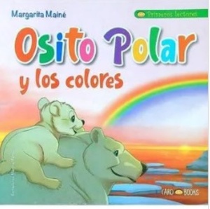 COL. PRIMEROS LECTORES. OSITO POLAR Y LOS COLORES
