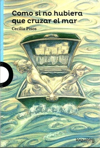 COMO SI NO HUBIERA QUE CRUZAR EL MAR (SERIE AZUL)