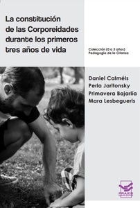 CONSTITUCION DE LAS CORPOREIDADES DURANTE LOS PRIMEROS AÑOS DE VIDA, LA