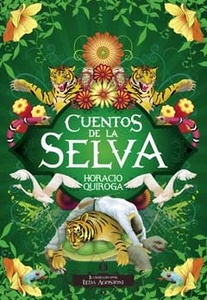 CUENTOS DE LA SELVA - TAPA DURA