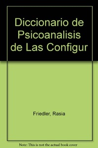 DICCIONARIO DE PSICOANÁLISIS DE LAS CONFIGURACIONES VINCULARES