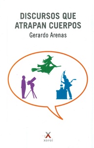 DISCURSOS QUE ATRAPAN CUERPOS