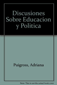 DISCUSIONES SOBRE EDUCACION Y POLITICA