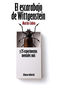 EL ESCARABAJO DE WITTGENSTEIN Y OTROS 25 EXPERIMENTOS MENTALES MÁS (F1) (R) (2010)