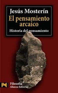 EL PENSAMIENTO ARCAICO. HISTORIA DEL PENSAMIENTO (R) (2008) (H 4467)