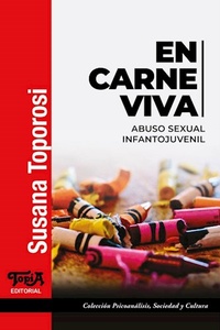 EN CARNE VIVA. ABUSO SEXUAL INFANTOJUVENIL