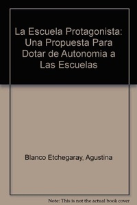 ESCUELA PROTAGONISTA, LA