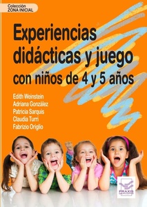 EXPERIENCIAS DIDACTICAS Y JUEGO CON NIÑOS DE 4 Y 5 AÑOS