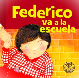 FEDERICO VA LA ESCUELA  PRIMERA