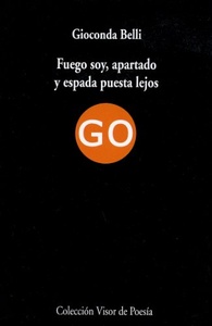 FUEGO SOY , APARTADO Y ESPADA PUESTA LEJOS
