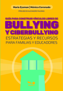 GUIAS PARA CONSTRUIR VINCULOS LIBRES DE BULLYING Y CIBERBULLYING