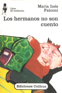 LOS HERMANOS NO SON CUENTO  LIBROS DEL MALABARISTA