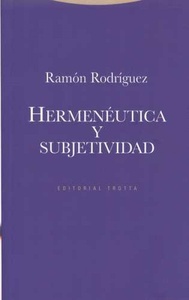 HERMENÉUTICA Y SUBJETIVIDAD (R) (2A.EDIC. AMPLIADA Y REVISADA 2010)
