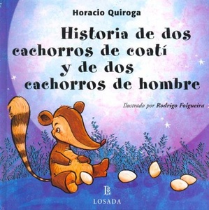HISTORIA DE DOS CACHORROS DE COATI.......
