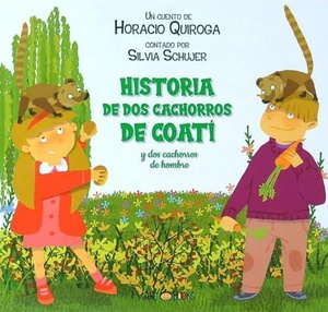 HISTORIA DE DOS CACHORROS DE COATI Y DOS CACHORROS DE HOMBRE
