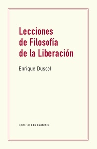 LECCIONES DE  FILOSOFIA DE LA  LIBERACION
