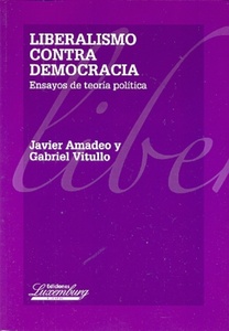 LIBERALISMO CONTRA DEMOCRACIA