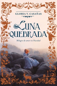 LUNA QUEBRADA ( LIBRO 2 DE LA TRIADA TRES LUNAS DE NAVIDAD )