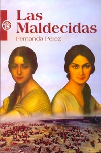 MALDECIDAS, LAS
