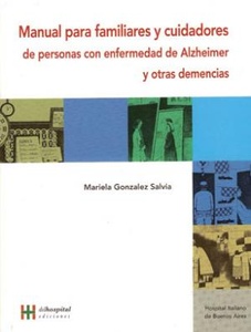 MANUAL PARA FAMILIARES Y CUIDADORES DE PERSONAS CON ALZHEIMER Y OTRAS DEMENCIAS