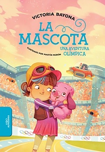 MASCOTA UNA AVENTURA OLIMPICA (+9)