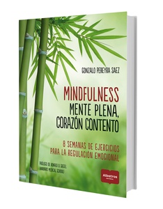 MINDFULNESS.MENTE PLENA, CORAZON CONTENTO.