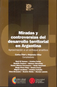 MIRADAS Y CONTROVERSIAS DEL DESARROLLO TERRITORIAL EN ARGENTINA