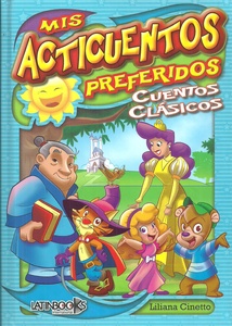 MIS ACTICUENTOS PREFERIDOS CUENTOS CLASICOS
