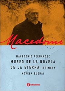 MUSEO DE LA NOVELA ETERNA (PRIMERA NOVELA BUENA)