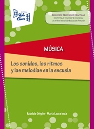 MUSICA. LOS SONIDOS, LOS RITMOS Y LAS MELODIAS EN LA ESCUELA - N. INICIAL Y E. PRIMARIA