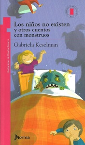 NIÑOS NO EXISTEN Y OTROS CUENTOS CON MONSTRUOS, LOS