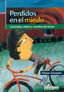 PERDIDOS EN EL MIEDO: LEYENDAS, MITOS Y CUENTOS DE TERROR