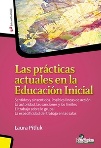 PRACTICAS ACTUALES EN LA EDUCACION INICIAL, LAS 
