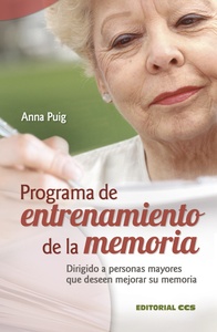 PROGRAMA DE ENTRENAMIENTO DE LA MEMORIA. DIRIGIDO A PERSONAS MAYORES... (R) (7A.EDIC.2009)
