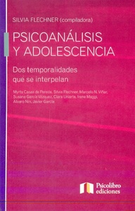 PSICOANALISIS Y ADOLESCENCIA . DOS TEMPORALI