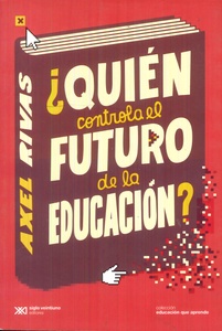 QUIEN CONTROLA EL FUTURO DE LA EDUCACION ?