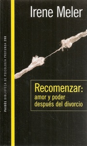 RECOMENZAR. AMOR Y PODER DESPUÉS DEL DIVORCIO