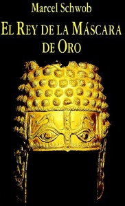 REY DE LA MASCARA DE ORO ,EL