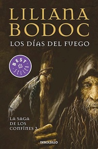LOS DIAS DEL FUEGO ( LIBRO 3 DE LA SAGA DE LOS CONFINES )
