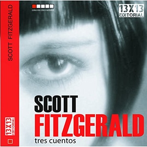 SCOTT FITZGERALD. TRES CUENTOS