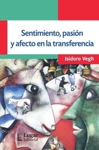 SENTIMIENTO ,PASION Y AFECTO EN LA TRANSFERENCIA