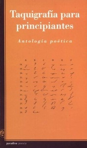 TAQUIGRAFIA PARA PRINCIPIANTES-ANTOLOGIA POETICA